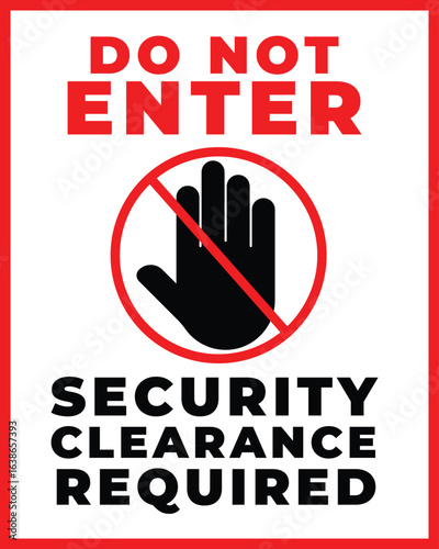 Do Not Enter. Security Clearance Required