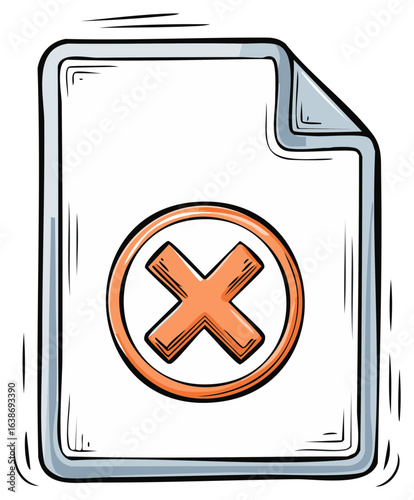 Hand drawn document file with orange cross mark icon symbolizing error rejection or deletion