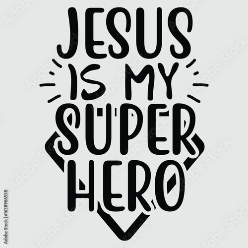 Jesus is My Superhero Fun Christian Religious T-Shirt
