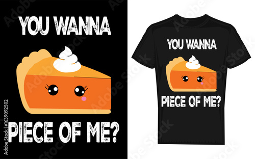 Humorous Thanksgiving Design Featuring a Pumpkin Pie You Wanna Piece of Me Text and a Dog Silhouette