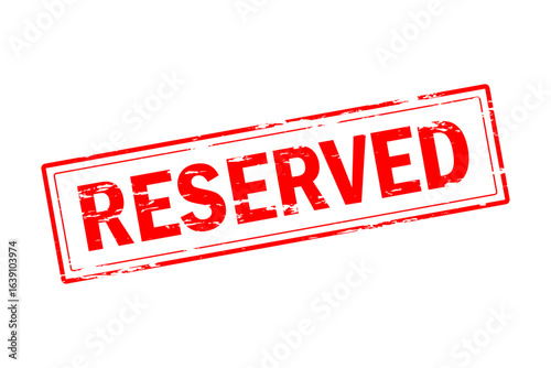 RESERVED - Red Rubber Stamp With text message RESERVED
