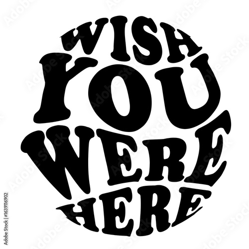 Canvas-taulu Wish you were here text in bold black letters arranged in a circular design on a