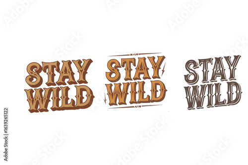 Stay Wild Western Style Text lettering typography
