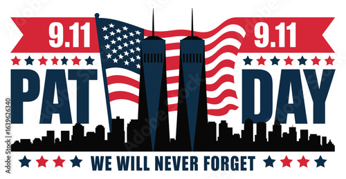 Patriot Day tribute illustration with American flag, Twin Towers silhouette, and “We Will Never Forget” message honoring 9/11 victims