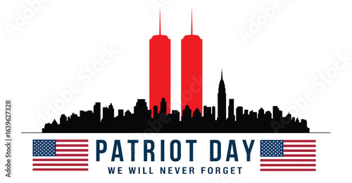 Patriot Day skyline tribute with Twin Towers silhouette, American flags, and “We Will Never Forget” message honoring 9/11 victims