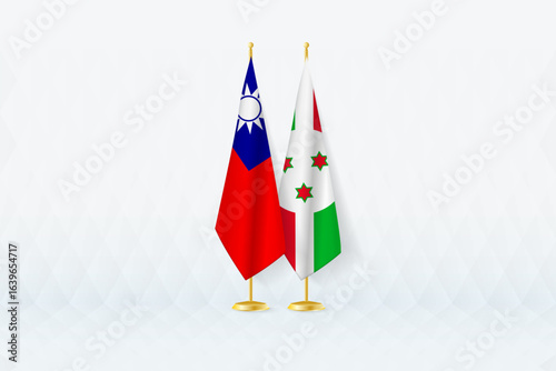 Taiwan and Burundi Flags Side by Side, Symbol of International Partnership.