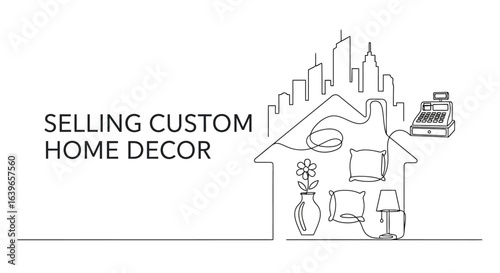 Selling Custom Home Decor Concept: A simple, modern illustration showcasing custom home decor concepts. The image depicts a house outline with interior design elements and a cash register.