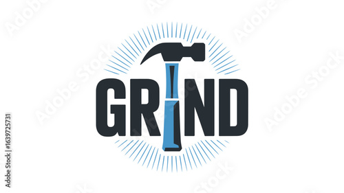 The word grind with a hammer replacing the i and radiating lines in the background on white surface