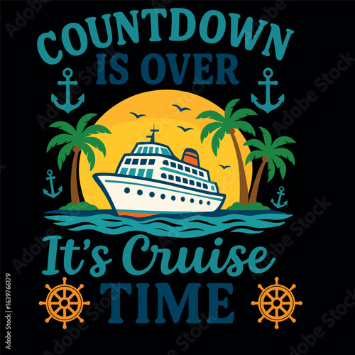  Countdown Is Over It’s Cruise Time Vacation Ship Design