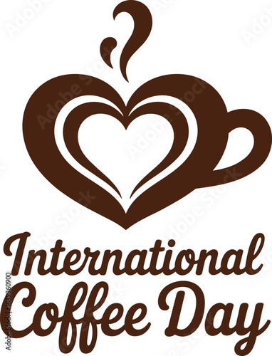 Heart shaped coffee cup with international coffee day typography design for marketing and promotions