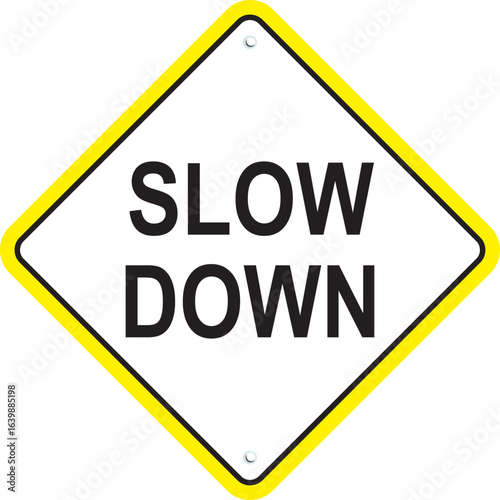 Slow Down With Yellow Border Sign Vector Design