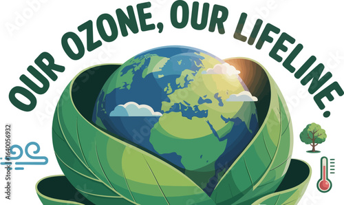 Illustration of our ozone, our lifeline, with earth globe and leaf