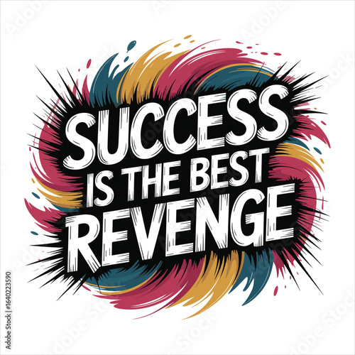  success is the best revenge T shirt design.