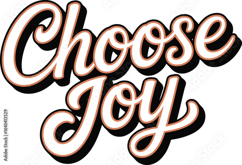 Choose Joy cursive lettering typography calligraphy