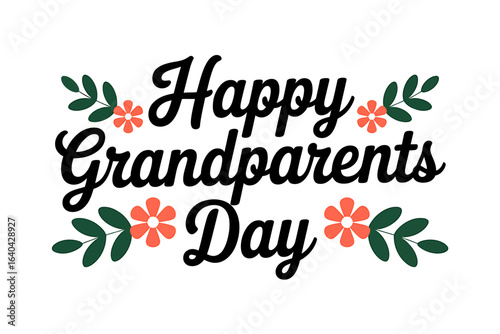 Happy Grandparents Day Celebration with Floral Decoration and Elegant Typography for Greeting Card Design