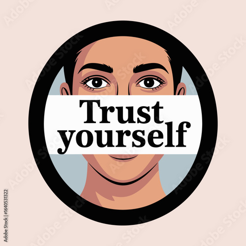 Illustration of a woman with a banner across her mouth that reads Trust yourself promoting self confidence and empowerment
