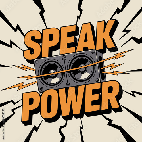 Graphic illustration of a speaker with the words Speak Power and energetic comic style lightning bolts on a beige background