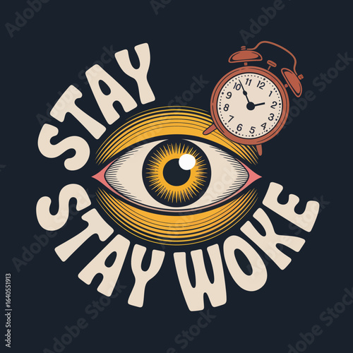 Retro alarm clock and a stylized eye with the words stay stay woke in a circular design symbolizing awareness and vigilance