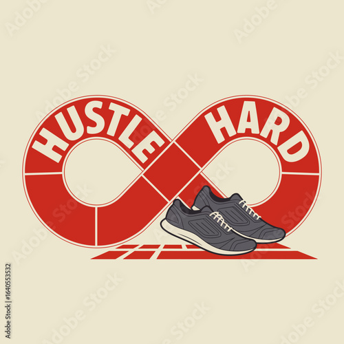 Inspiring infinity symbol graphic with hustle hard text and athletic shoes representing dedication and continuous effort towards fitness and success