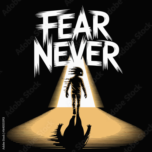 Silhouette of a person walking towards a bright light with the words fear never written above representing courage and overcoming challenges