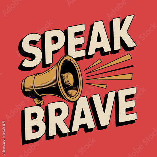 Speak brave loudspeaker retro comic style text graphic expressing courageous communication and bold messaging concept for powerful speech and advocacy vector