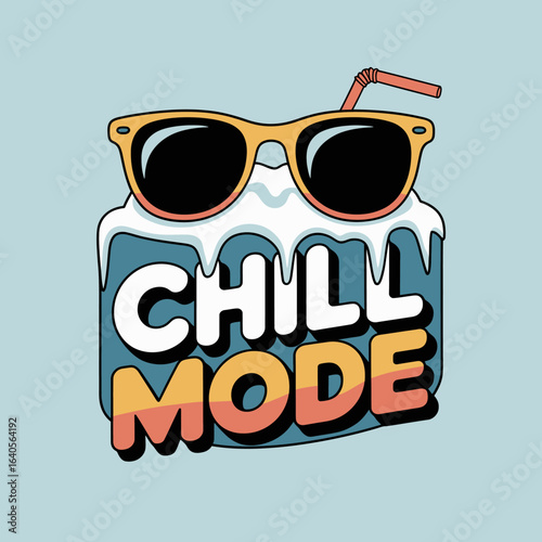 Chill mode sunglasses ice cube drink graphic design with straw and cool typography relaxing summer vibes vector