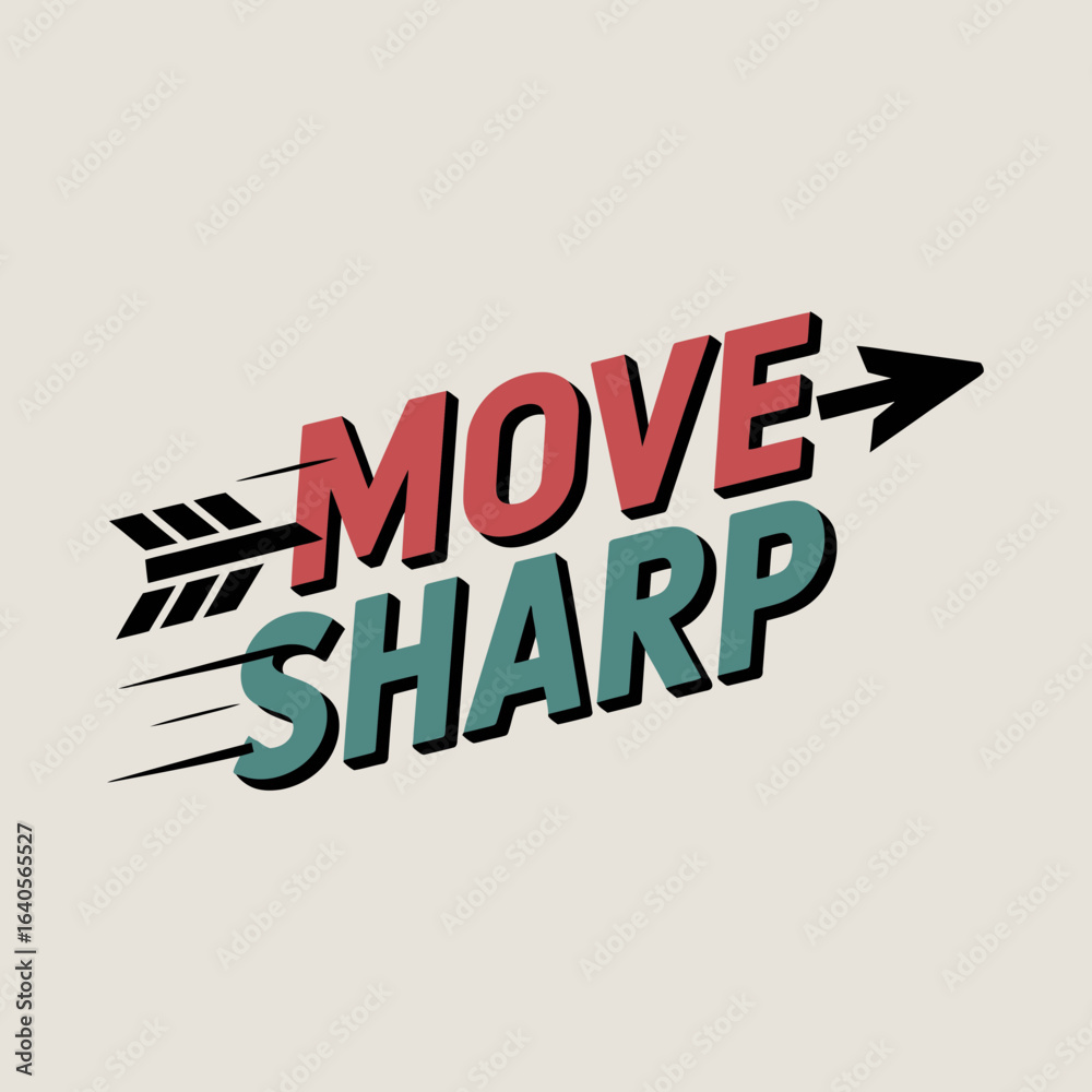 Fototapeta premium Bold text 'move sharp' with an arrow emblematic of speed progress and precision drive forward momentum vector