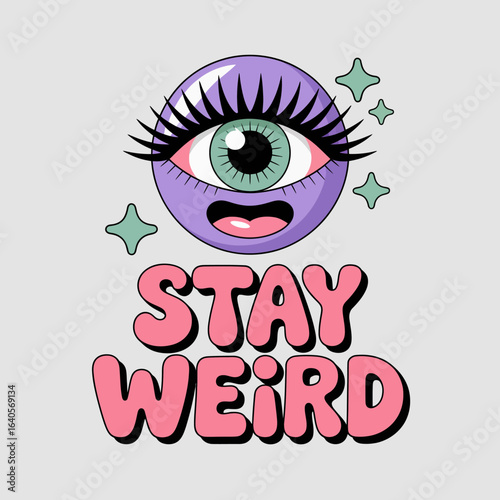 Psychedelic all-seeing eye emoji with stay weird text pink gradient bold font funky retro style graphic design vector