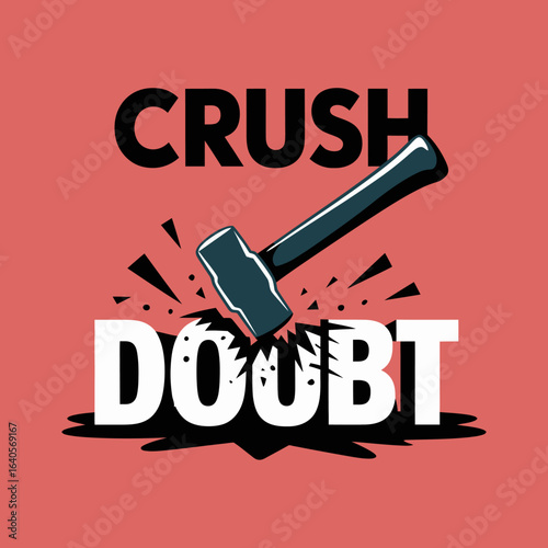 Hammer smashes the word doubt crushing negative thoughts and overcoming uncertainty for success and empowerment concepts vector