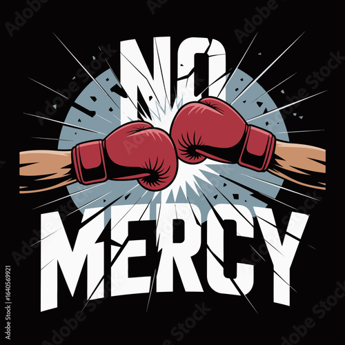 Intense boxing match dynamic artwork featuring two hands in red gloves colliding with bold 'no mercy' text and explosive background elements vector