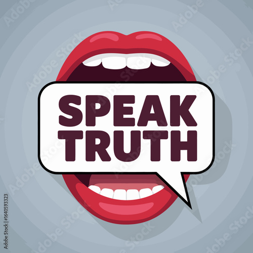Open mouth with red lips and white teeth a speech bubble emerging from the mouth with the words speak truth in bold dark letters representing honesty and communication