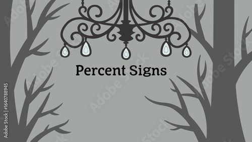 Dark chandelier with teardrop crystals and silhouetted trees framing the text percent signs