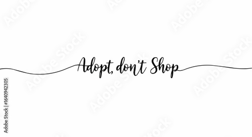 A message promoting pet adoption, with elegant cursive font and a minimalist design.