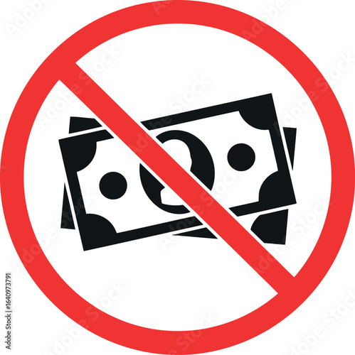 No money symbol ban on cash financial prohibition