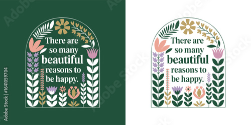 Floral inspirational quote there are so many beautiful reasons to be happy in folk art style for t shirt design and home decor