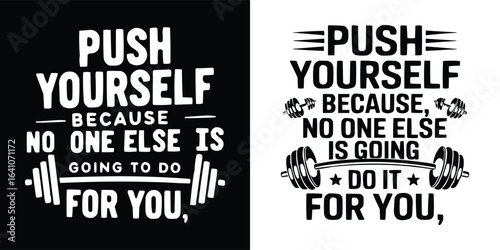 Motivational push yourself gym fitness quote with barbell weightlifting typography t shirt design illustration