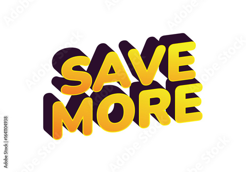 Bold, 3D text design featuring the words SAVE MORE in vibrant yellow and pu