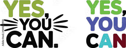 Yes you can positive affirmation motivational quote with colorful typography