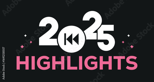 Modern "2025 Highlights" graphic with bold white numbers, pink text, rewind icon, sparkles, and black background. Clean, celebratory design with balanced composition and vibrant colors.