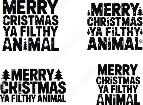 Merry Christmas Ya Filthy Animal Typography, Funny Christmas Movie Quote Vector Design.