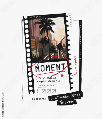 moment slogan with city street in vintage film style vector illustration