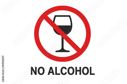 No alcohol sign, prohibition symbol, wine glass banned, alcohol-free zone, red circle crossed, warning label, public safety notice, vector illustration, drinking restriction, graphic icon