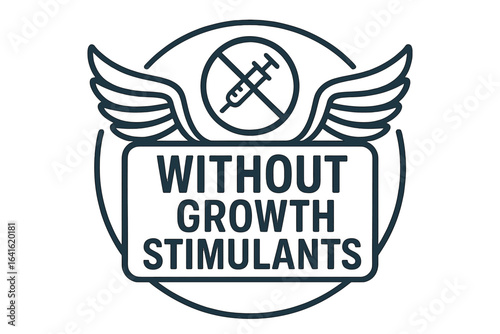 No Growth Stimulants Product Packaging Label Vector. Winged Stamp Emblem. Syringe Symbol Crossed Out. Organic, Natural, Free from Hormones and Additives. Healthy Food Certification Mark. Clean Design.