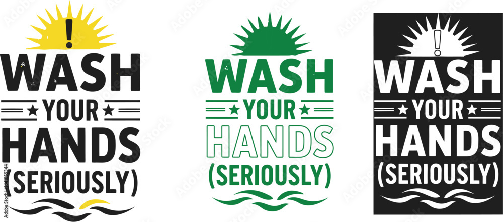 Obraz premium Wash your hands seriously vector graphic for health safety