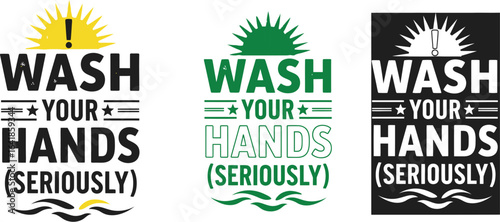 Wash your hands seriously vector graphic for health safety