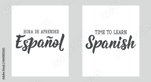 Set of phrases about learning Spanish. Time to learn Spanish. Translation from Spanish - Time to learn Spanish. Lettering. Vector. Perfect design for greeting cards, posters, banners print invitations
