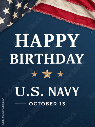 Happy Birthday U.S. Navy Vertical Banner with October 13 Date, Gold Stars, and a Tattered American Flag on a Dark Blue Background

