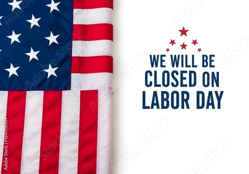 United states flag announcement we will be closed on labor day holiday