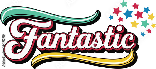 Vector art of fantastic word art with colorful stars isolated on white background
