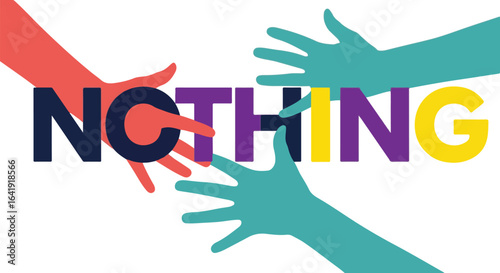 Vector art of nothing text with hands reaching isolated on white background